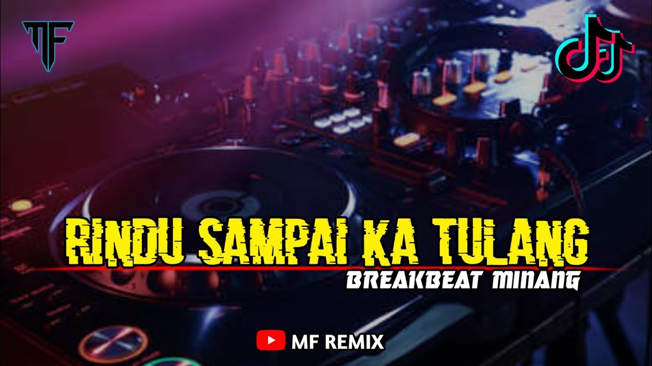 DJ RINDU SAMPAI KA TULANG || MINANG BREAKBEAT TERBARU [ MF REMIX ]