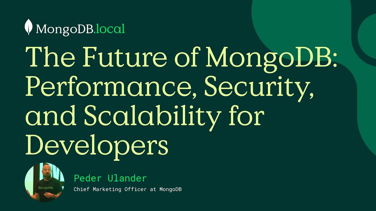 The Future of MongoDB: Performance, Security, and Scalability for Developers