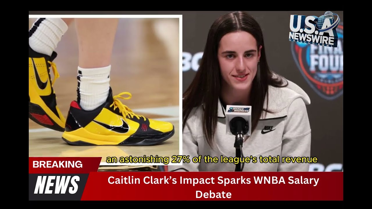 Caitlin Clark&rsquo;s Impact Sparks WNBA Salary Debate