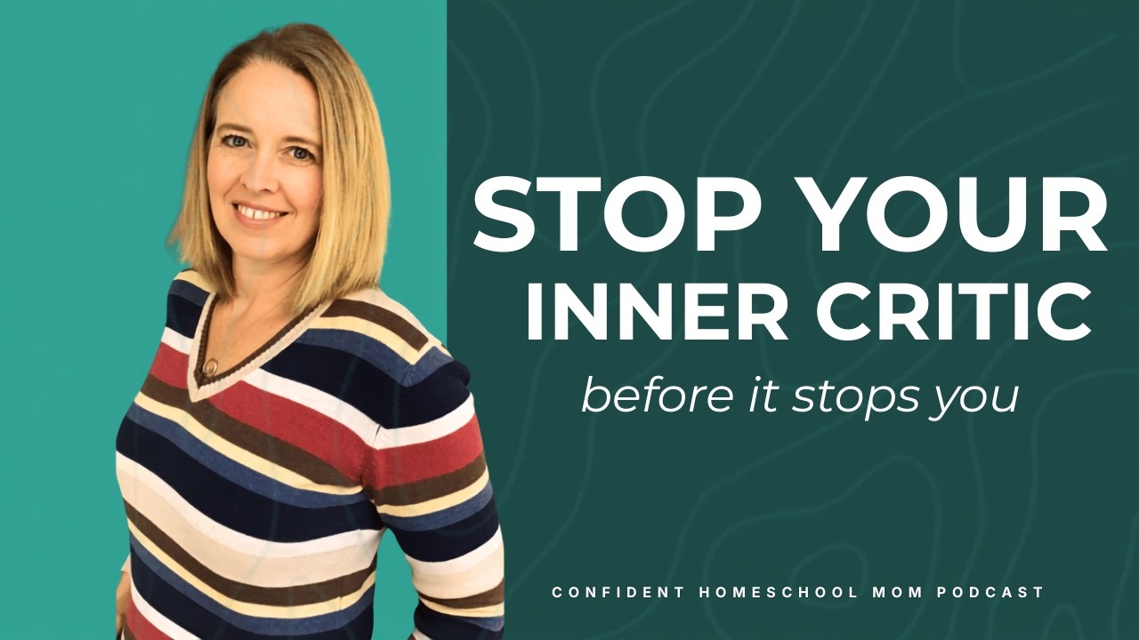 How to Stop the Inner Critic as a Homeschool Mom: The Charmed Life I Was Chasing