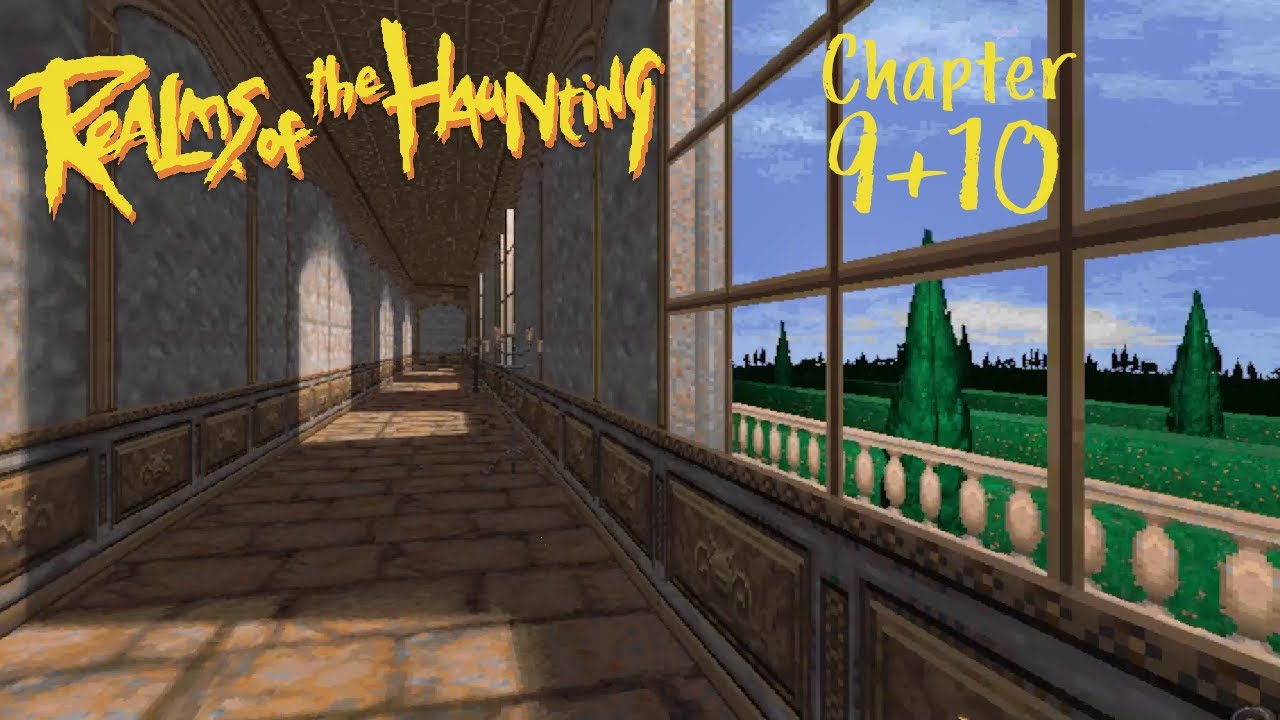 Realms of the Haunting Chapter IX + X