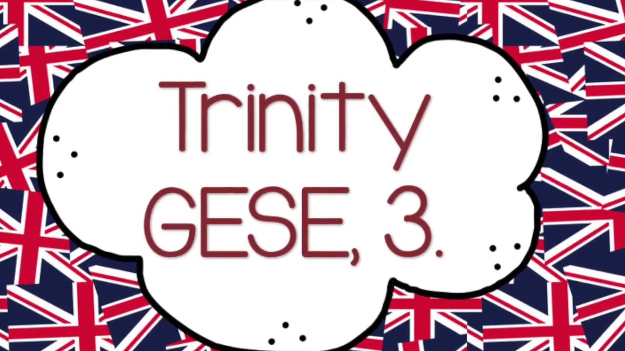 Trinity GESE 3