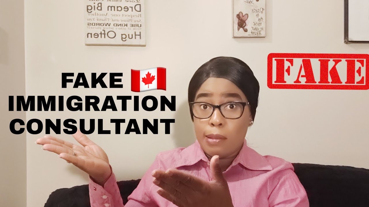 HOW TO SPOT A FAKE IMMIGRATION CONSULTANT IN CANADA