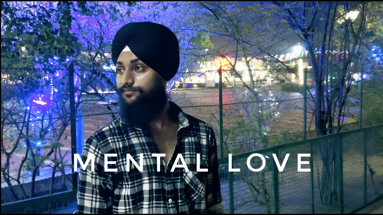 MENTAL LOVE/OFFICIAL SONG /KULWANT SINGH /