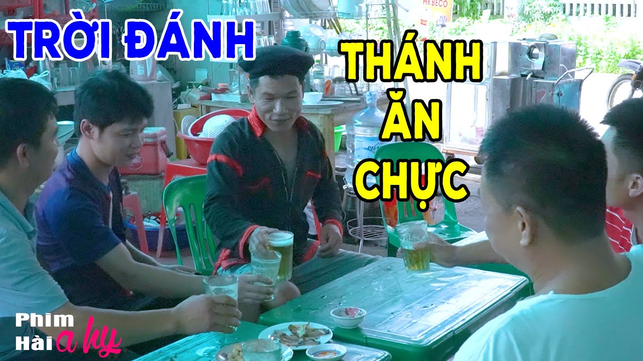 Trời Đánh Cũng Tránh Thánh Ăn Chực - Hài A Hy Mới CỨNG 2023 Cười Sấp Mặt