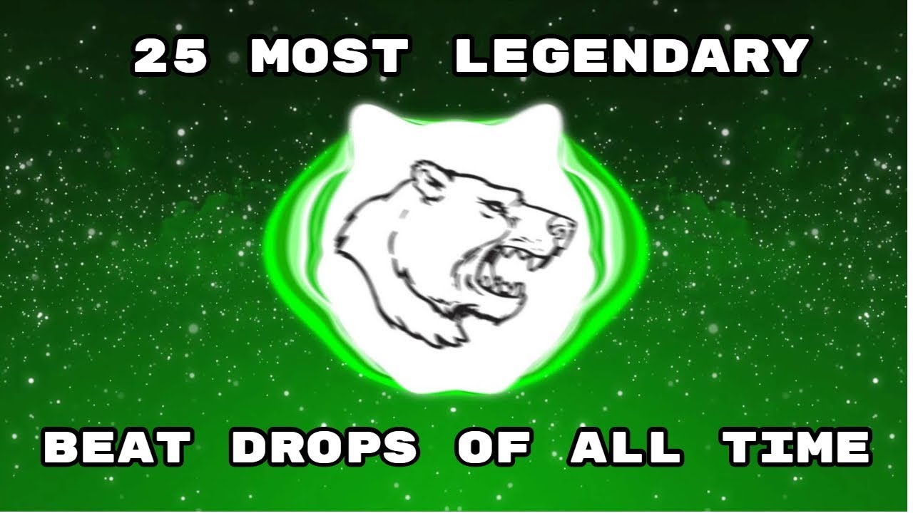 25 MOST LEGENDARY BEAT DROP SONGS OF ALL TIME!!