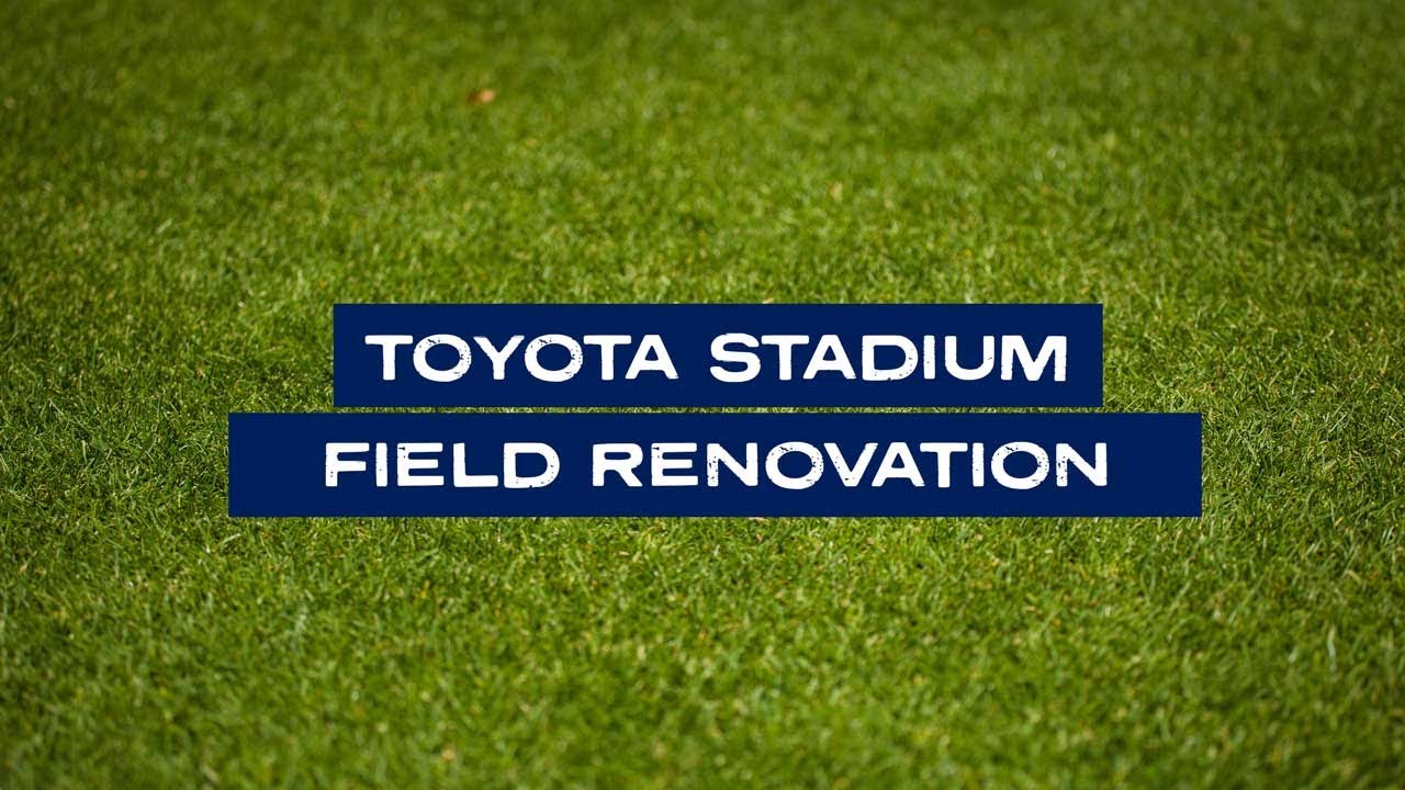 Toyota Stadium Field Renovation