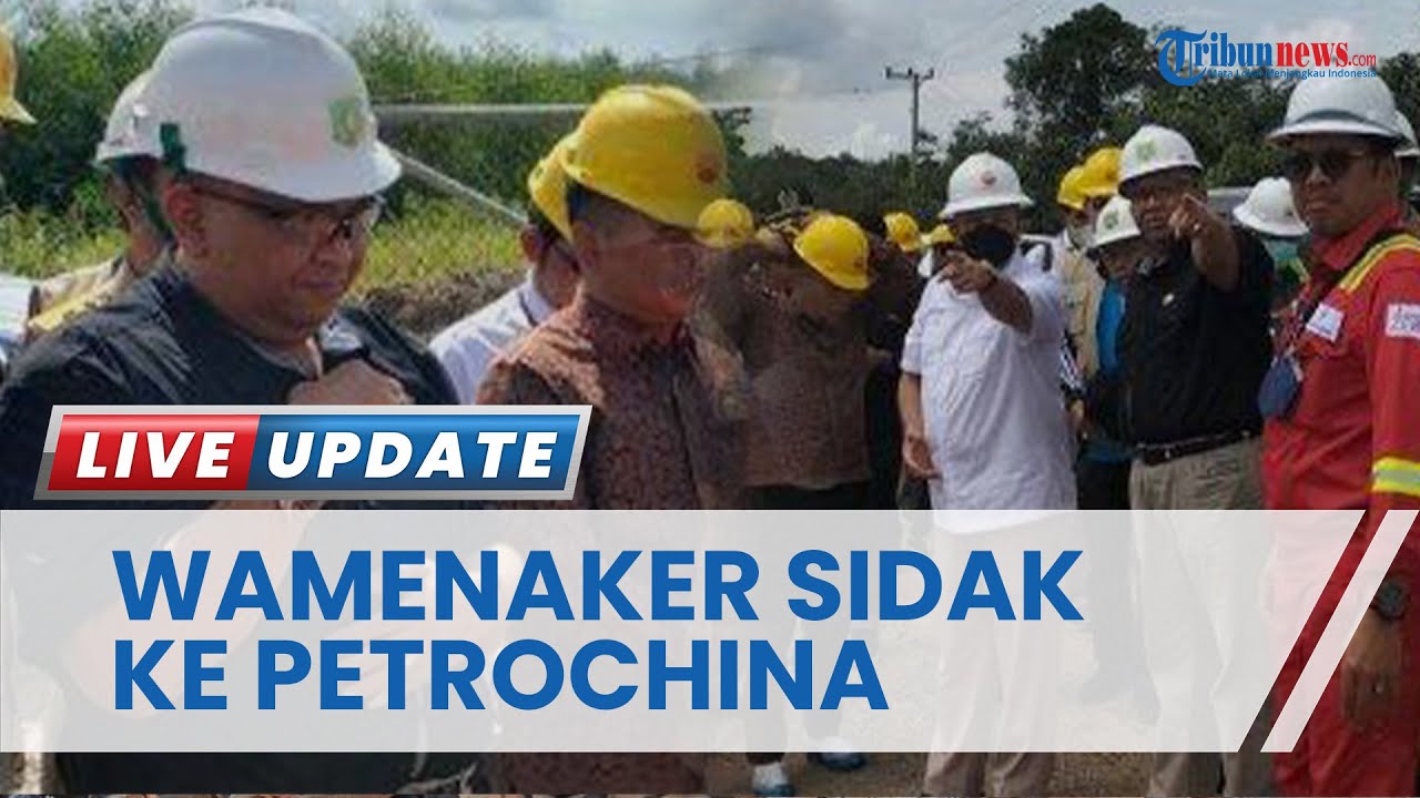 Terjadi Kecelakaan Kerja di PetroChina Betara, Wamenaker Lakukan Inspeksi Mendadak Soal Penanganan
