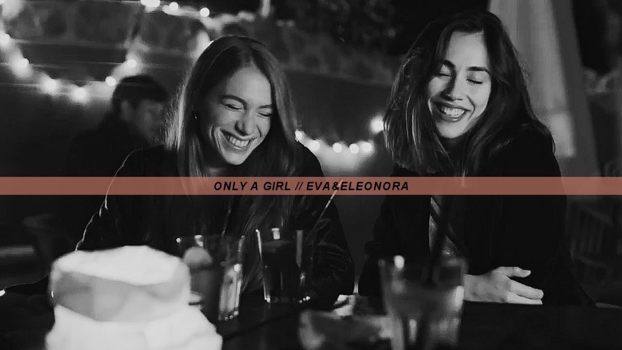 eva & eleonora | only a girl