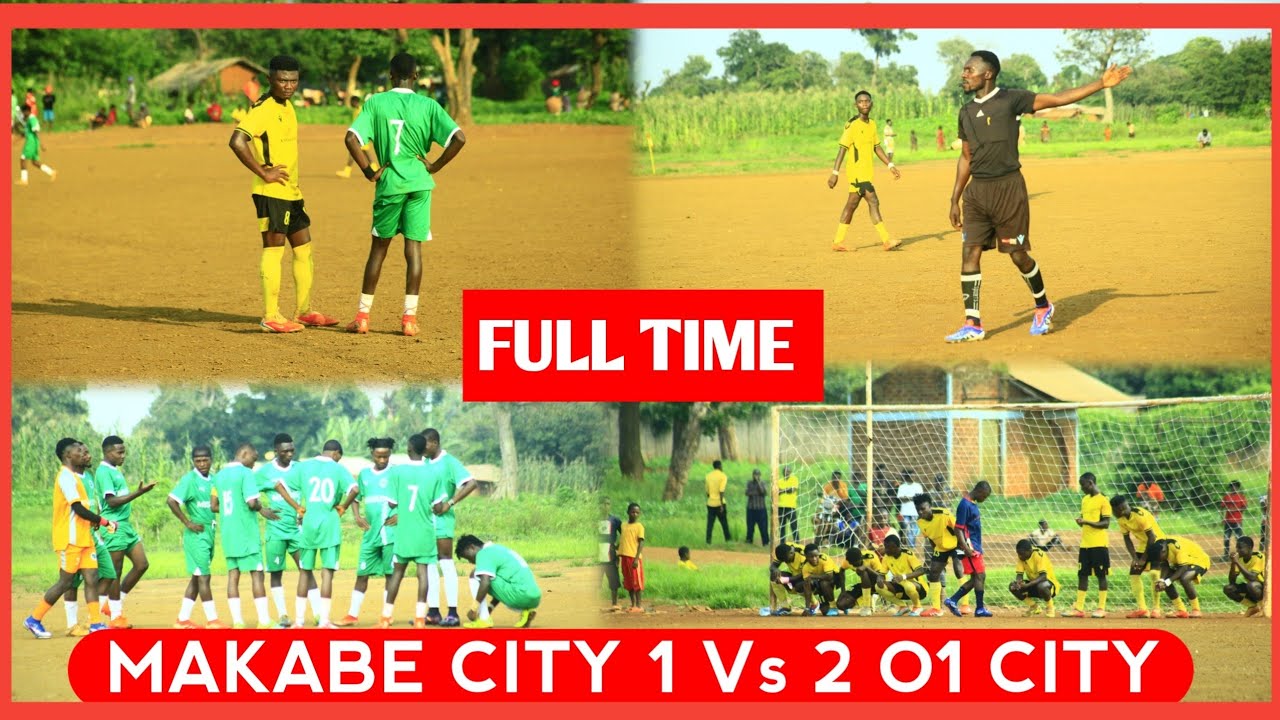 FULL TIME  MAKABE CITY 1-2 O1 CITY 
