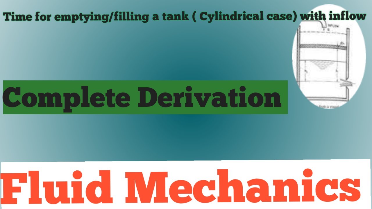 Time  to emptying/filling a cylindrical tank with inflow ||fluid mechanics|| Flow measurement