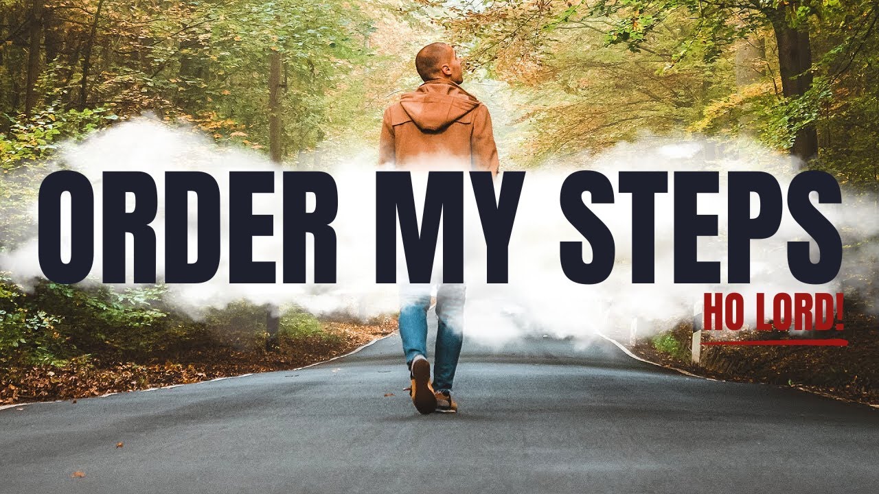 Allow God to Lead You and Order Your Steps (This Will Change Your Life)