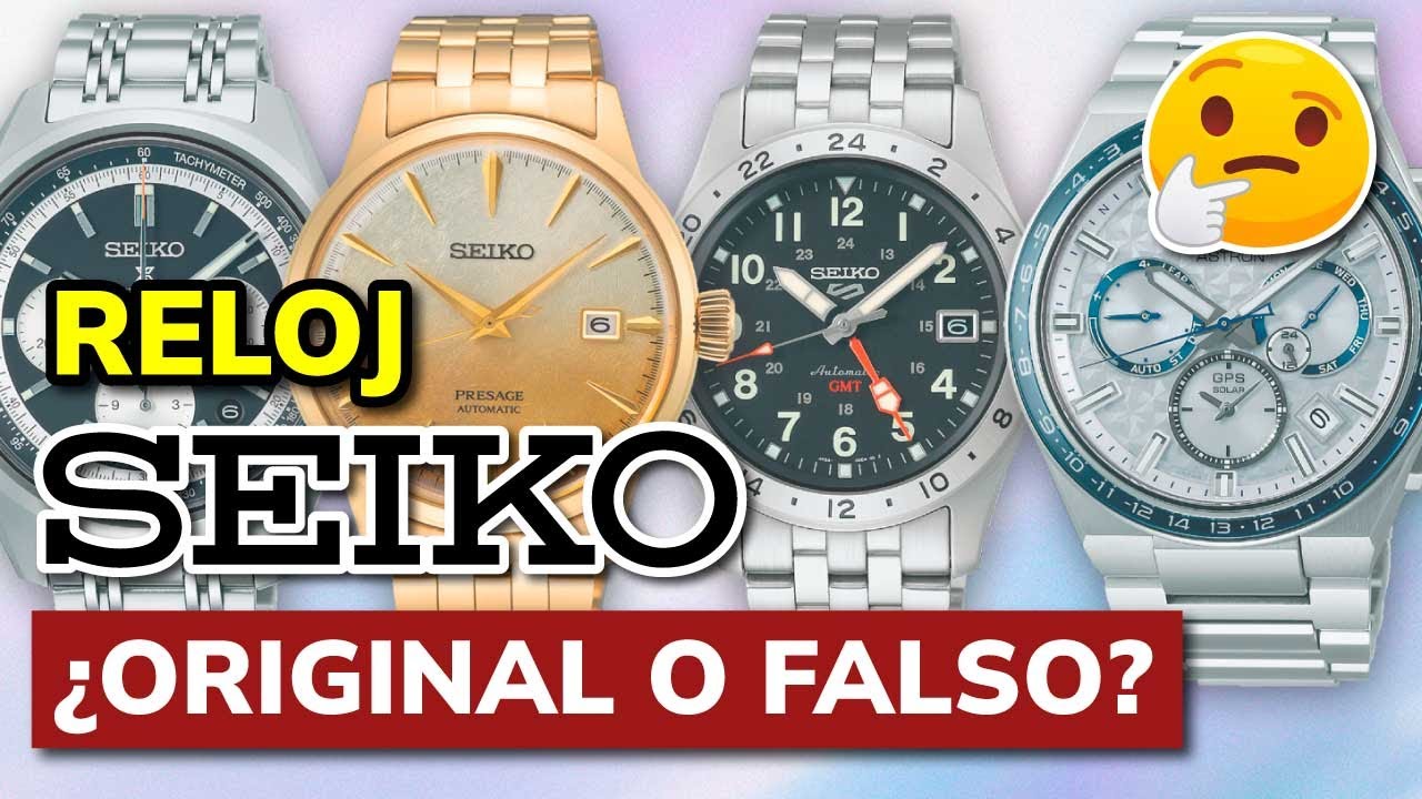 &iquest;C&Oacute;MO SABER SI UN SEIKO ES ORIGINAL?