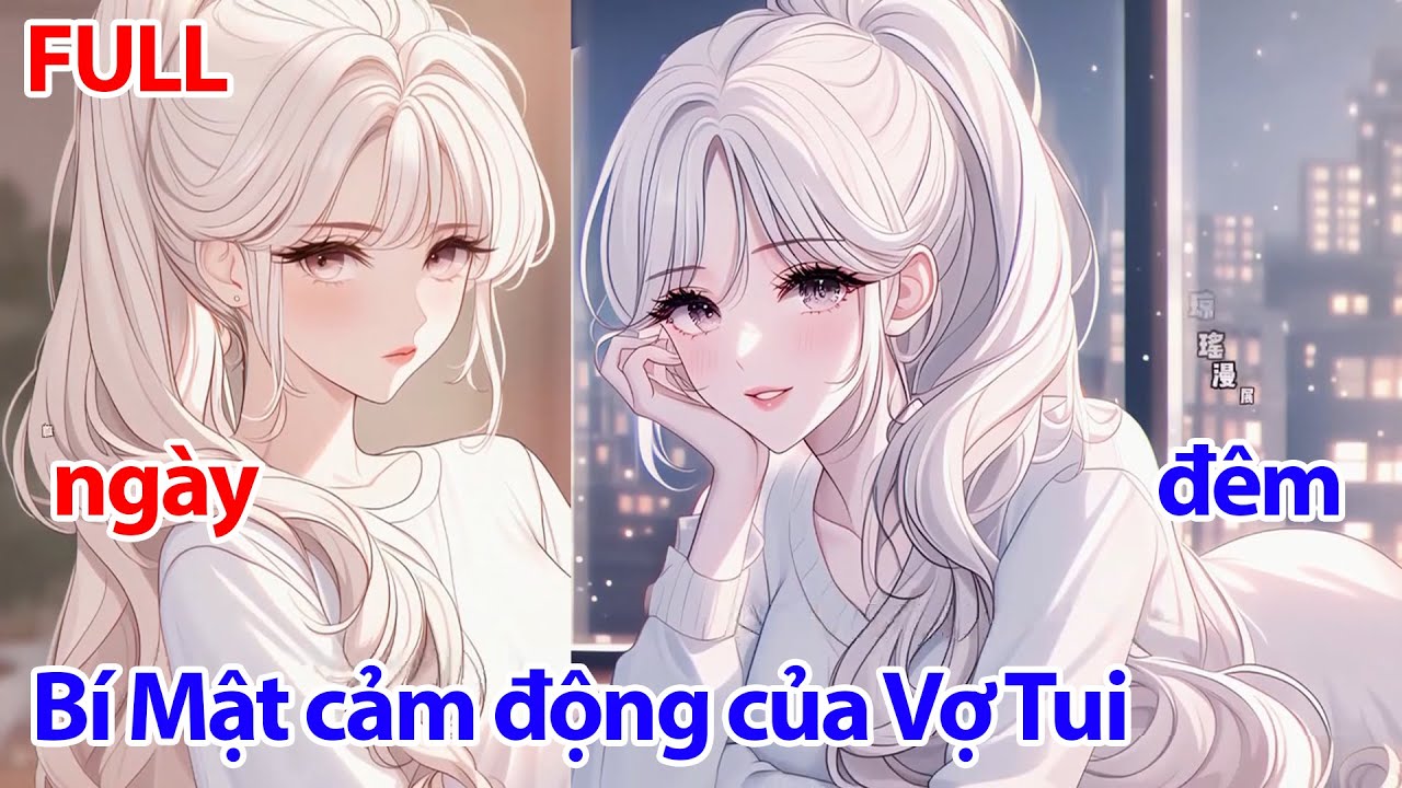 FULL Nửa Đêm Tôi Phát Hiện Bí Mật Của Vợ Mới Cưới, Thì Ra Cô Ấy Luôn Như Vậy Với Tôi