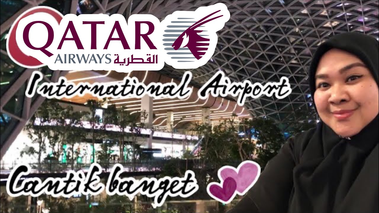 Serius !!! Bagus Banget, 11 Jam Transit di Hamad International airport Doha, Qatar 🇶🇦