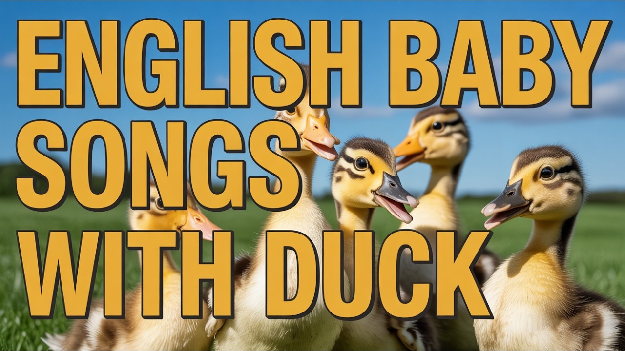 Duck Song for Babies and Kids in English Fun Animal Nursery Rhymes