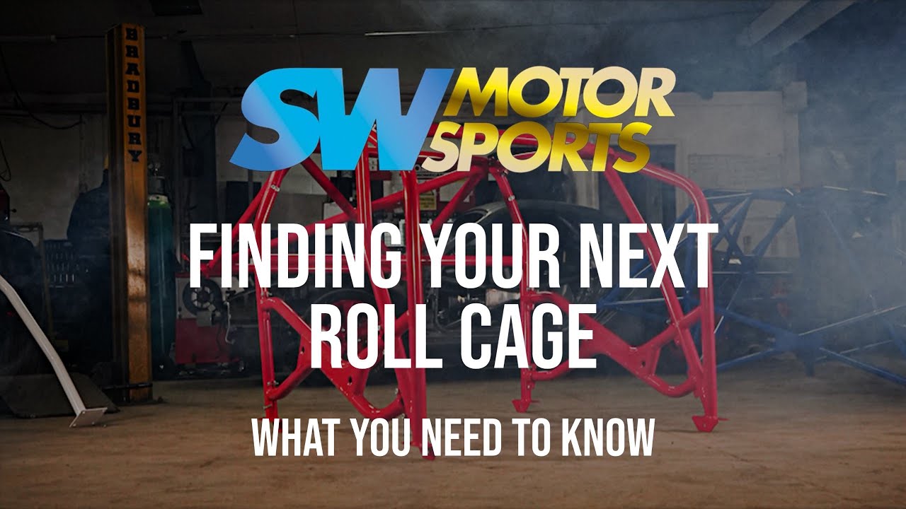 SW Motorsports - Choosing the right cage for your car