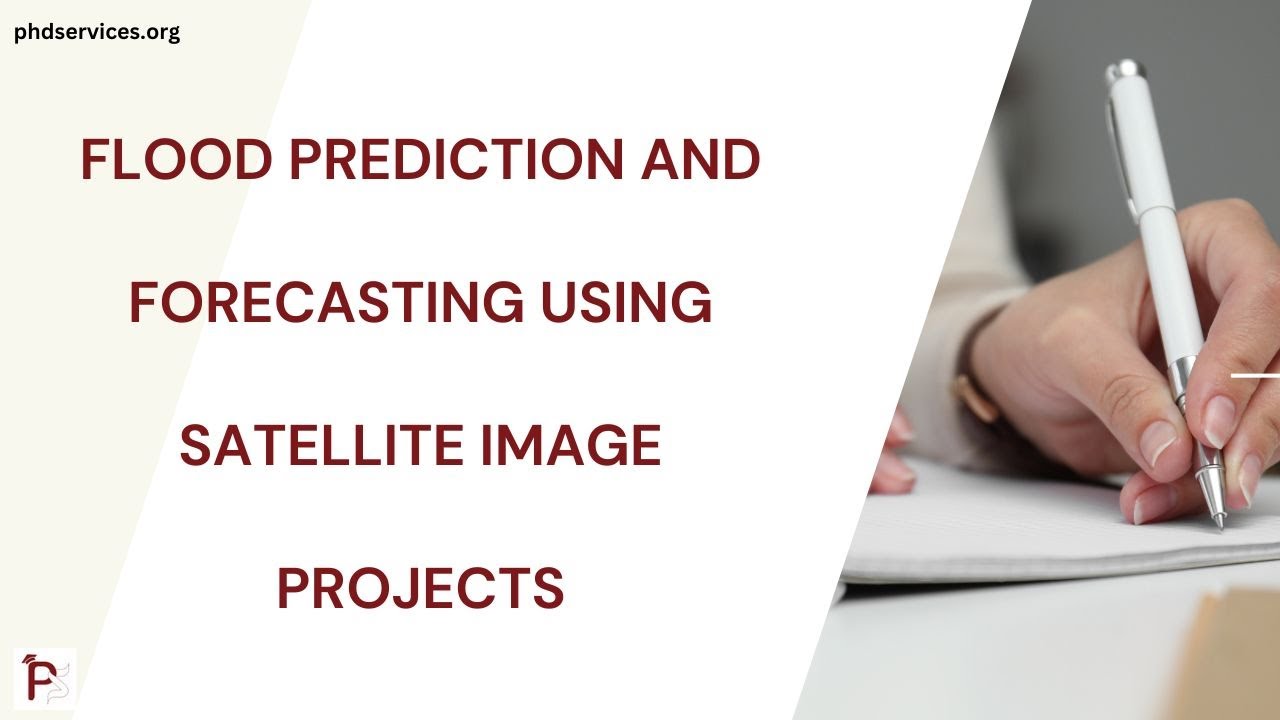 Flood Prediction and Forecasting Using Satellite Image Projects