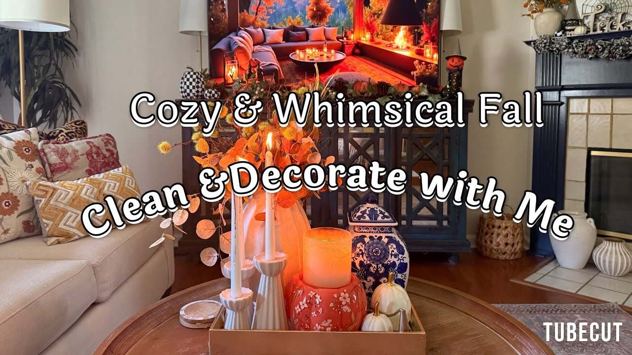 CLEAN & DECORATE with Me ✨| Cozy & Whimsical Fall Decor🍂 | Dollar tree & Bath & Body Works Finds 🎃