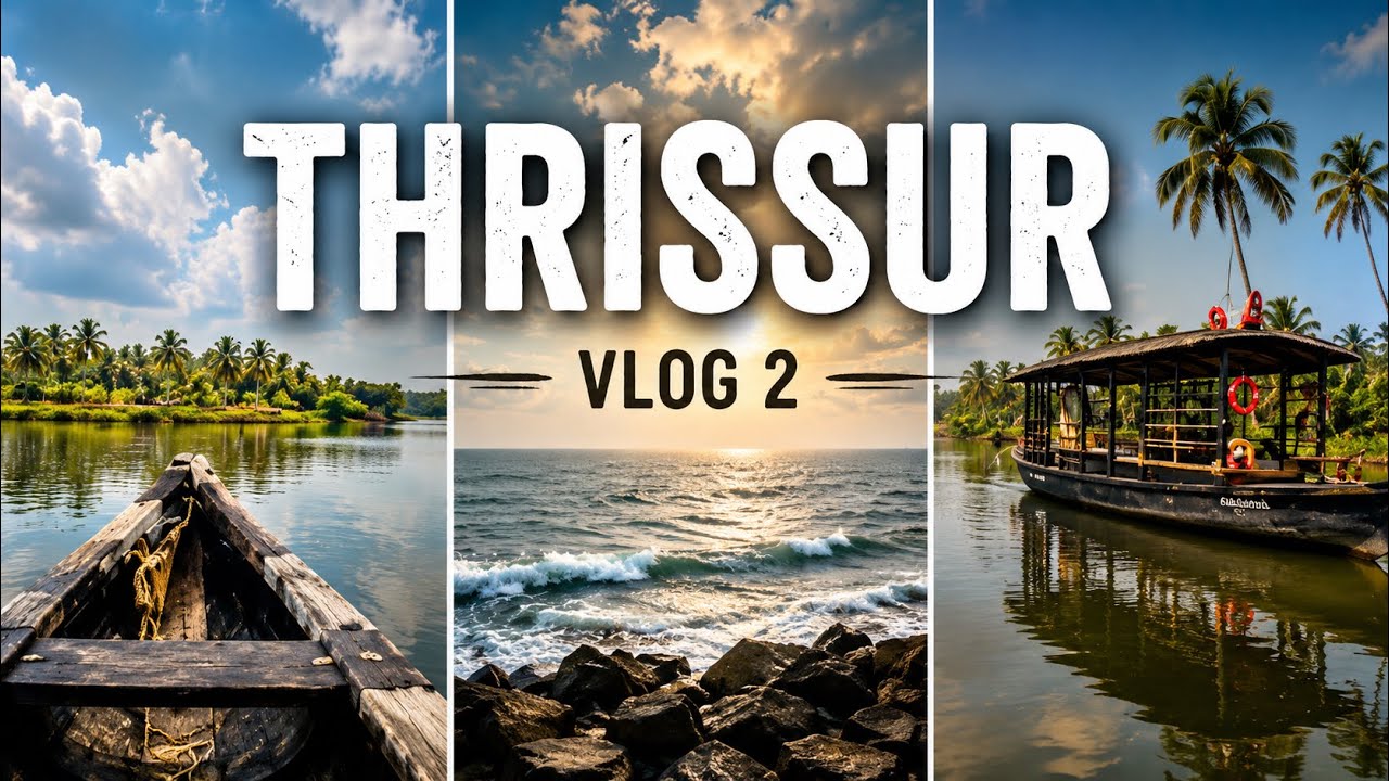 Thrissur day 2 | Thrissur Travel Vlog | Thrissur Beach, Backwater, Food, Stay | Thrissur Top Places