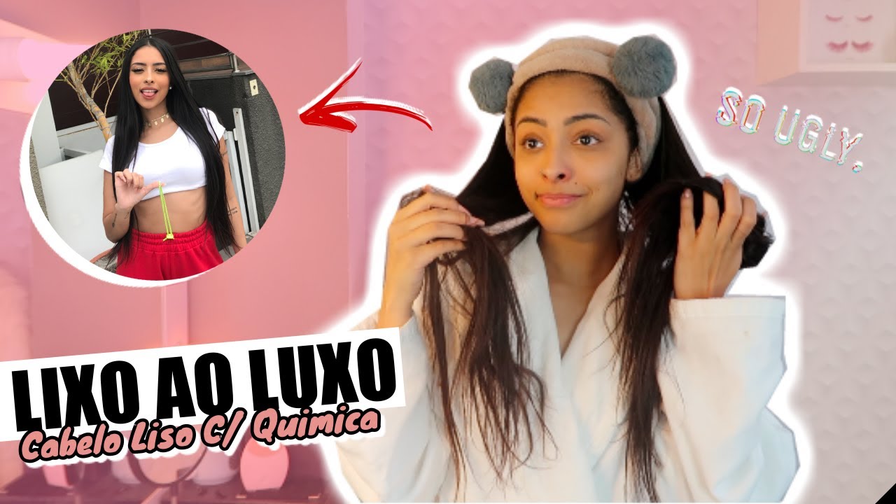 DO LIXO AO LUXO DO CABELO LISO (E COM QUÍMICA)!