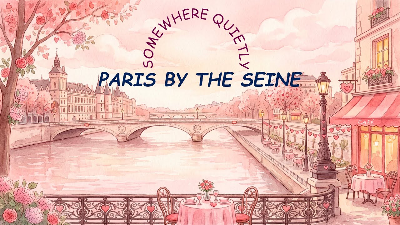 Paris by the Seine 🌉 Calm French Instrumental Music | SomewhereQuietly