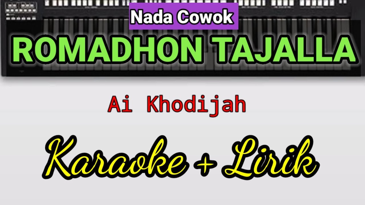 Romadhon Tajalla | Ai Khodijah | Karaoke Nada Cowok