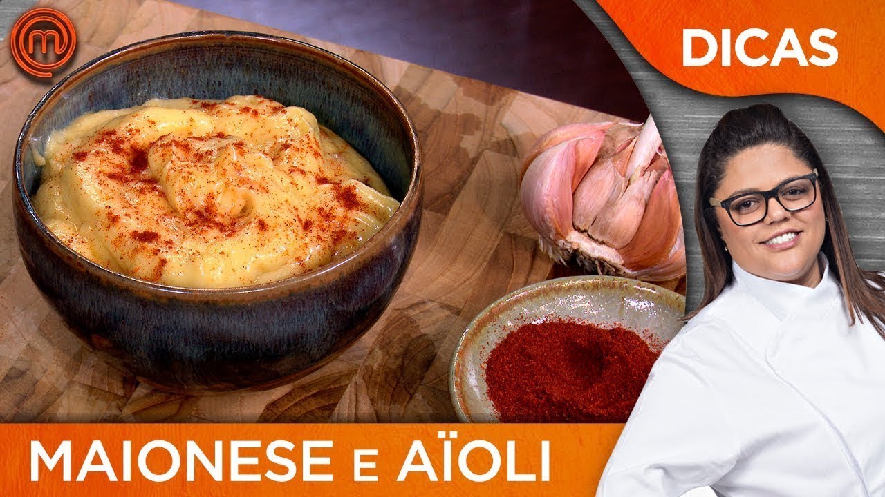 COMO FAZER MAIONESE E AIOLI com Dayse Paparoto | DICAS MASTERCHEF