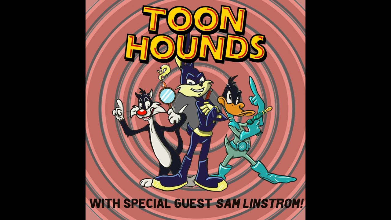 Toonhounds - Looney Tunes Spinoffs (feat Sam Linstrom)