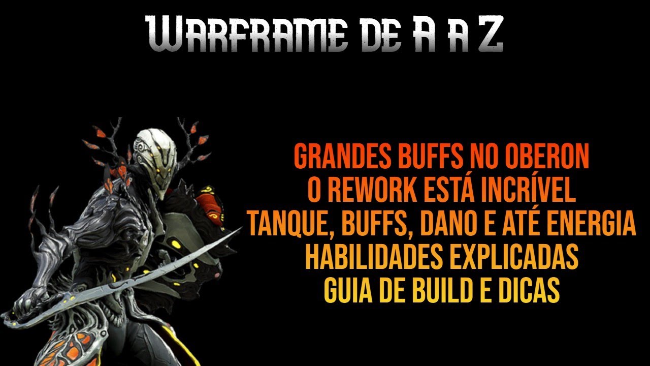 OBERON REWORK CHEGOU | BUFFS, DANO E TANQUE INSANO | HABILIDADES EXPLICADAS | WARFRAME DE A A Z