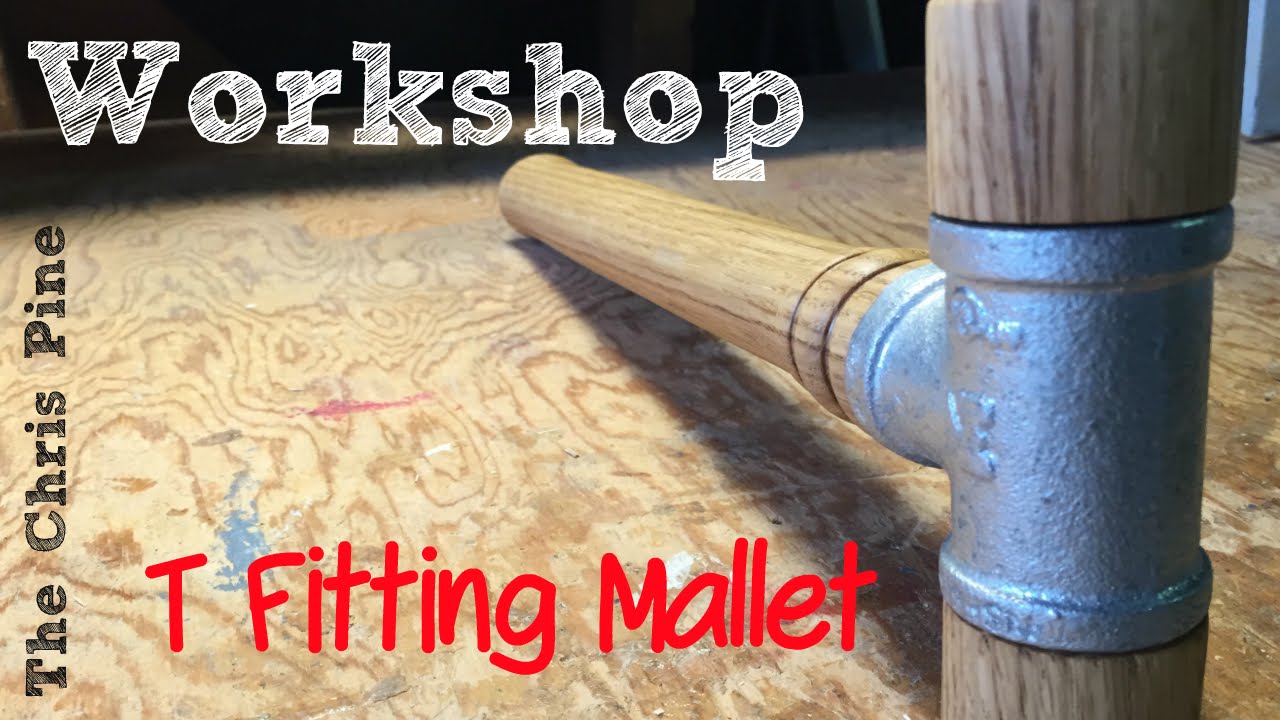 How to make a T Fitting Mallet