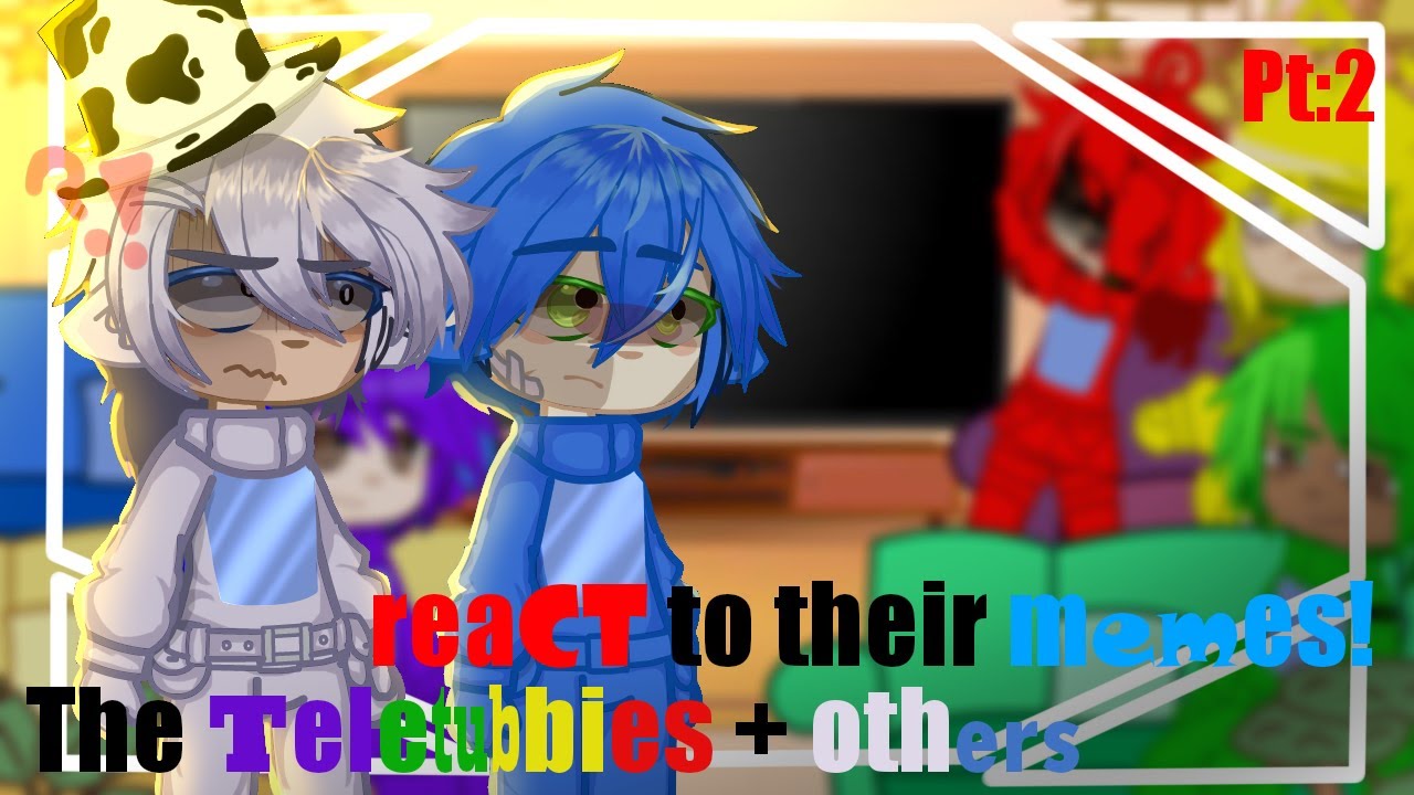 The Teletubbies react to their memes! || Pt:2/5 || 🥀Tele/slendytubbies🥀|| ⚠️Warning AU⚠️||