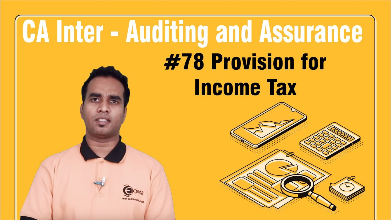 Provision for Income Tax - Vouching - Auditing and Assurance