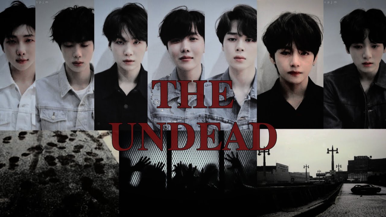 THE UNDEAD「BTS FF」『S1』［EP.1］