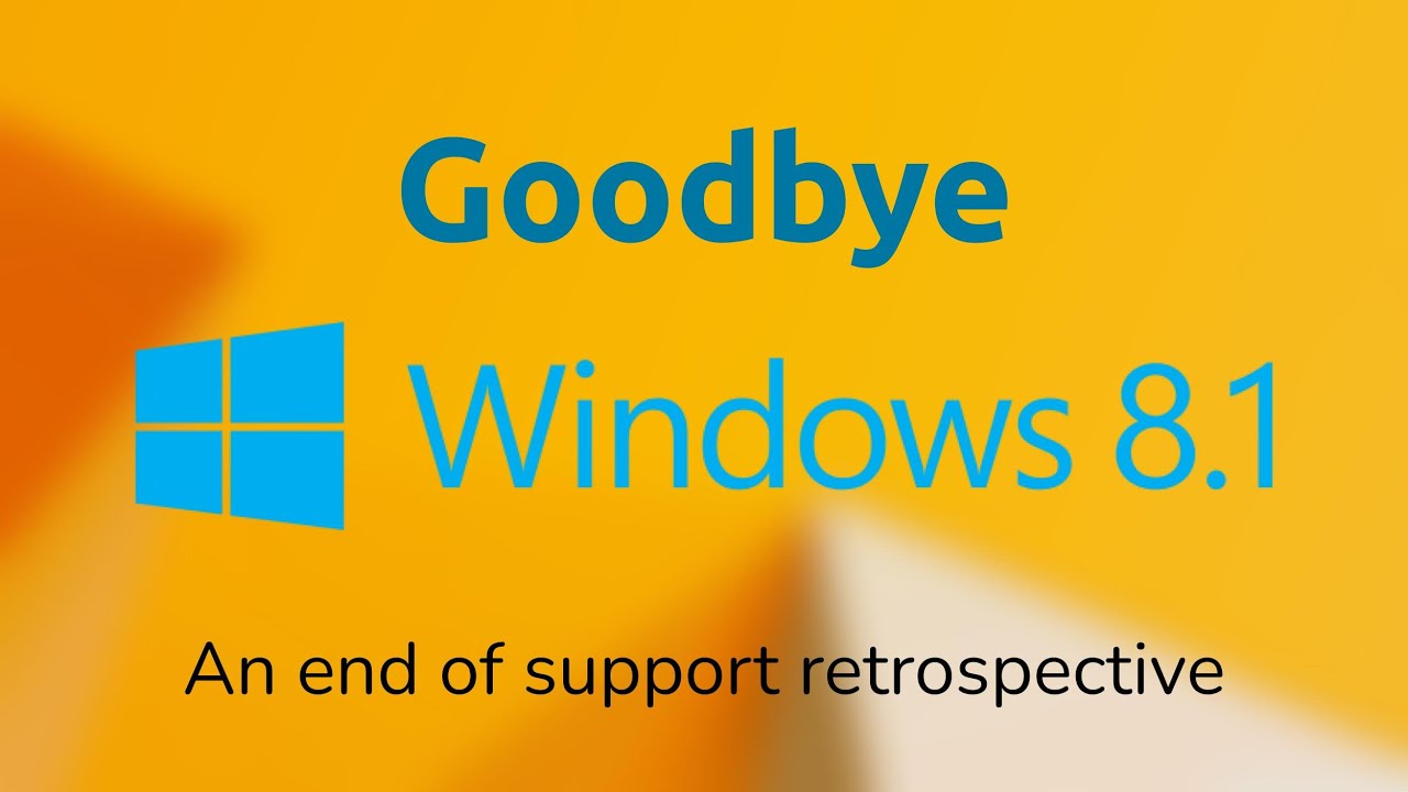 Goodbye, Windows 8.1 (An End-of-Life Retrospective)
