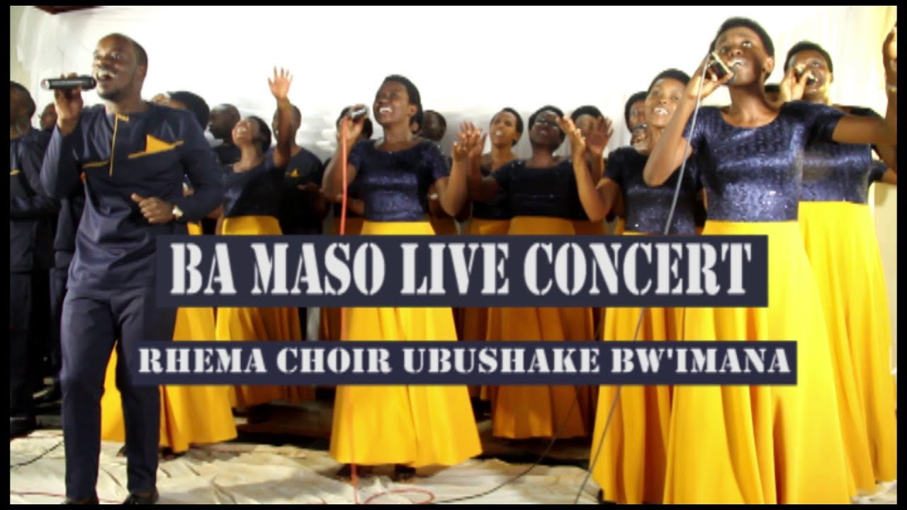 BA MASO LIVE CONCERT(NOV.2017) BY RHEMA-UBUSHAKE BW'IMANA CHOIR
