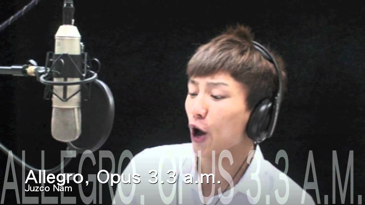 Allegro, Opus 3.3 a.m By Juzco Nam @ StarPlus歌唱教室 2011