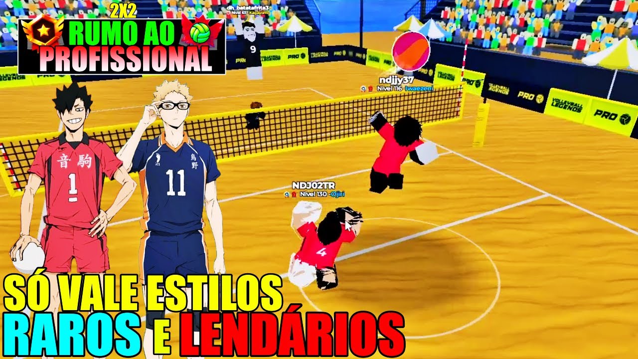 RUMO AO PROFISSIONAL! SÓ VALE USAR ESTILOS RAROS E LENDÁRIOS! PEGANDO OURO! VOLLEYBALL LEGENS!