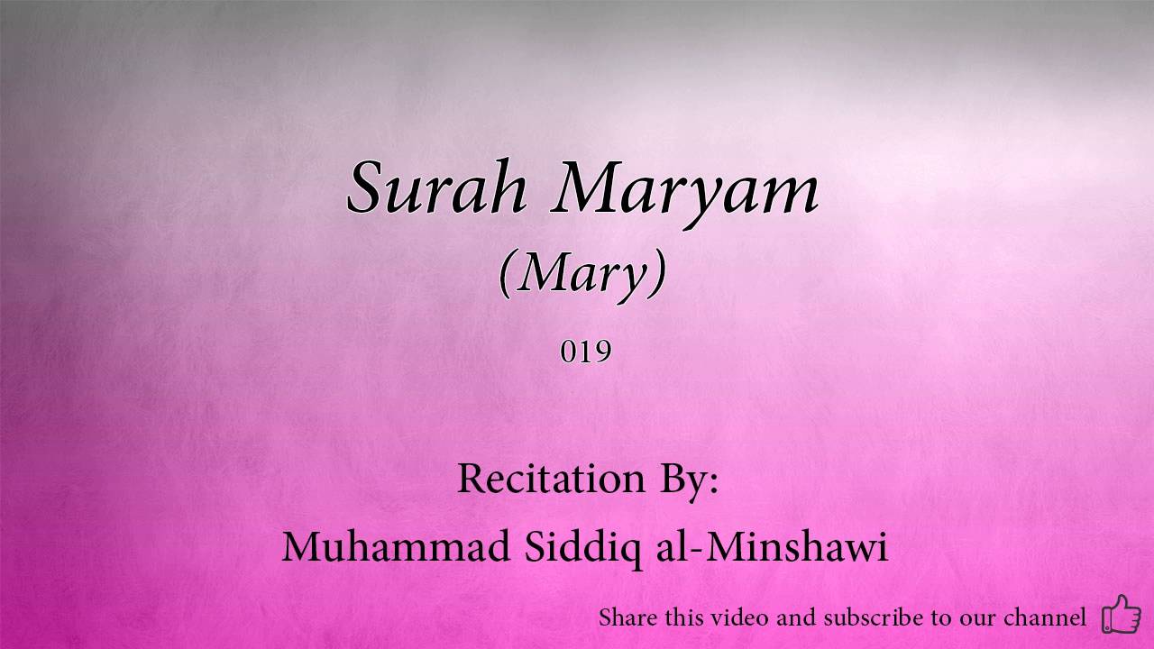 Surah Maryam Mary   019   Muhammad Siddiq al Minshawi   Quran Audio