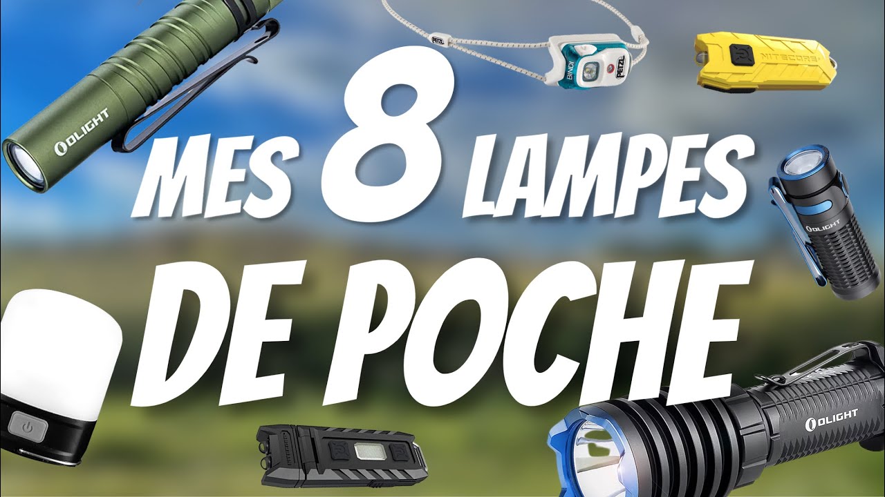 8 LAMPES DE POCHE à avoir en EDC ( ou à la maison )
