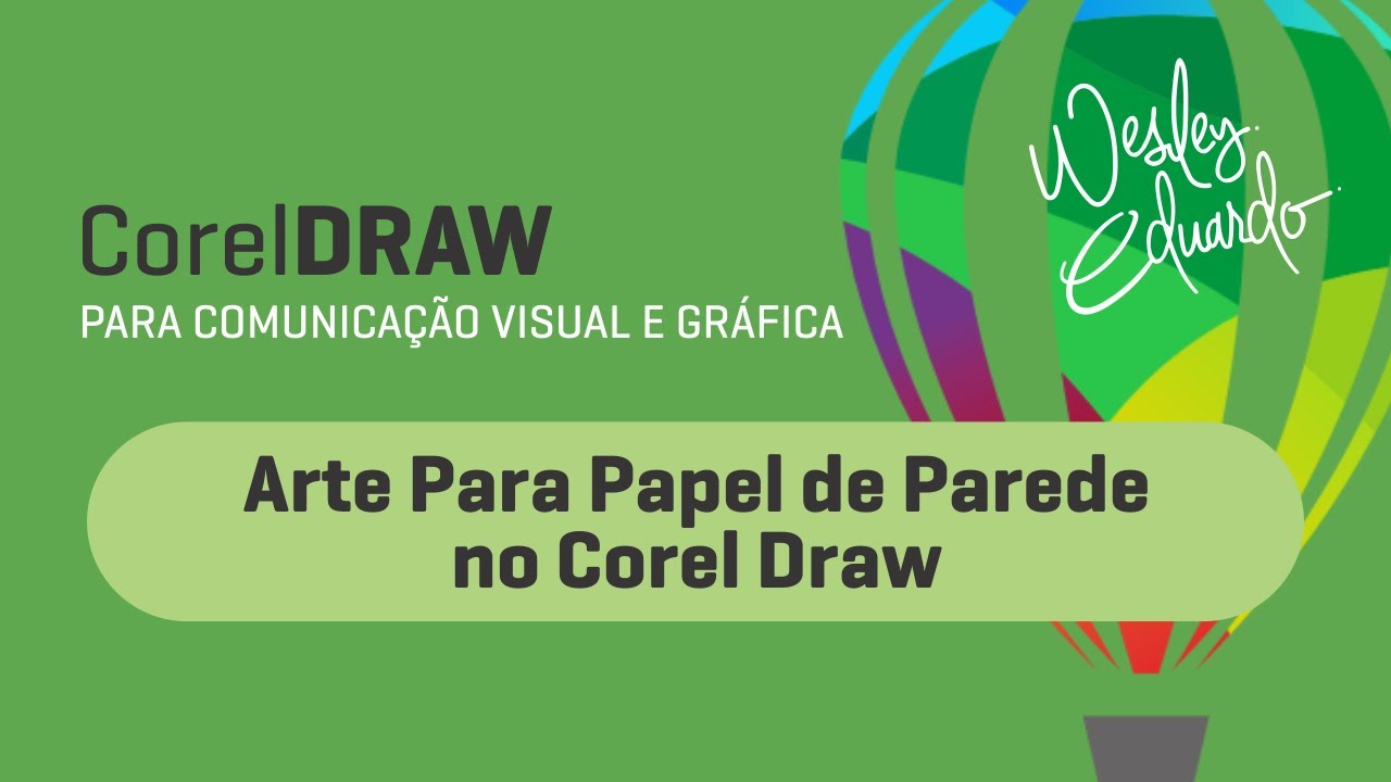 Arte Para Papel de Parede - Parte 1  (Preparar o Arquivo) - Corel Draw