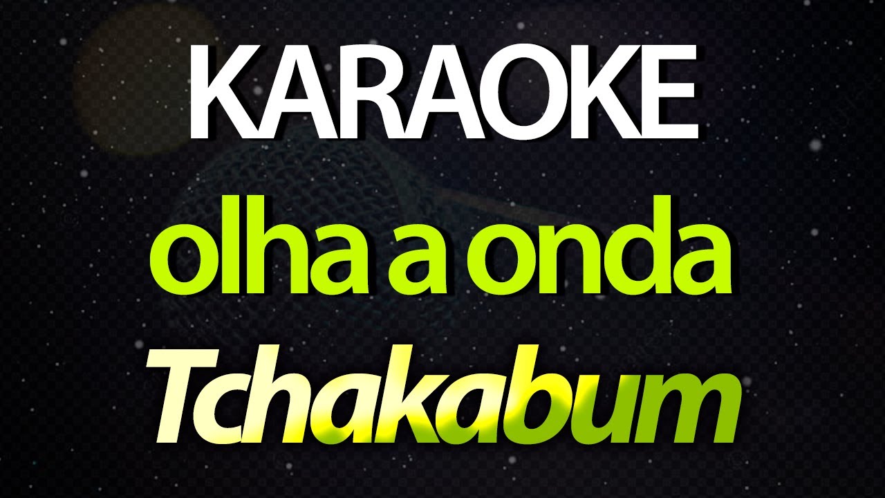 ⭐ Olha a Onda (Tesouro do Pirata) - Tchakabum (Karaokê Version) (Cover) (c/ back-vocal)