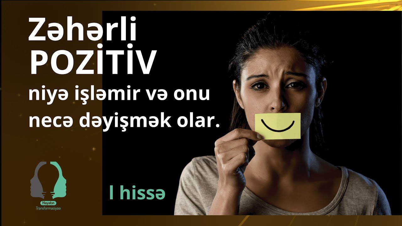 Zəhərli pozitivlər. Motivasiya niyə işləmir. Şüuraltı-Bilincaltı  proqramda dəyişiklik. M. Nəzərov.