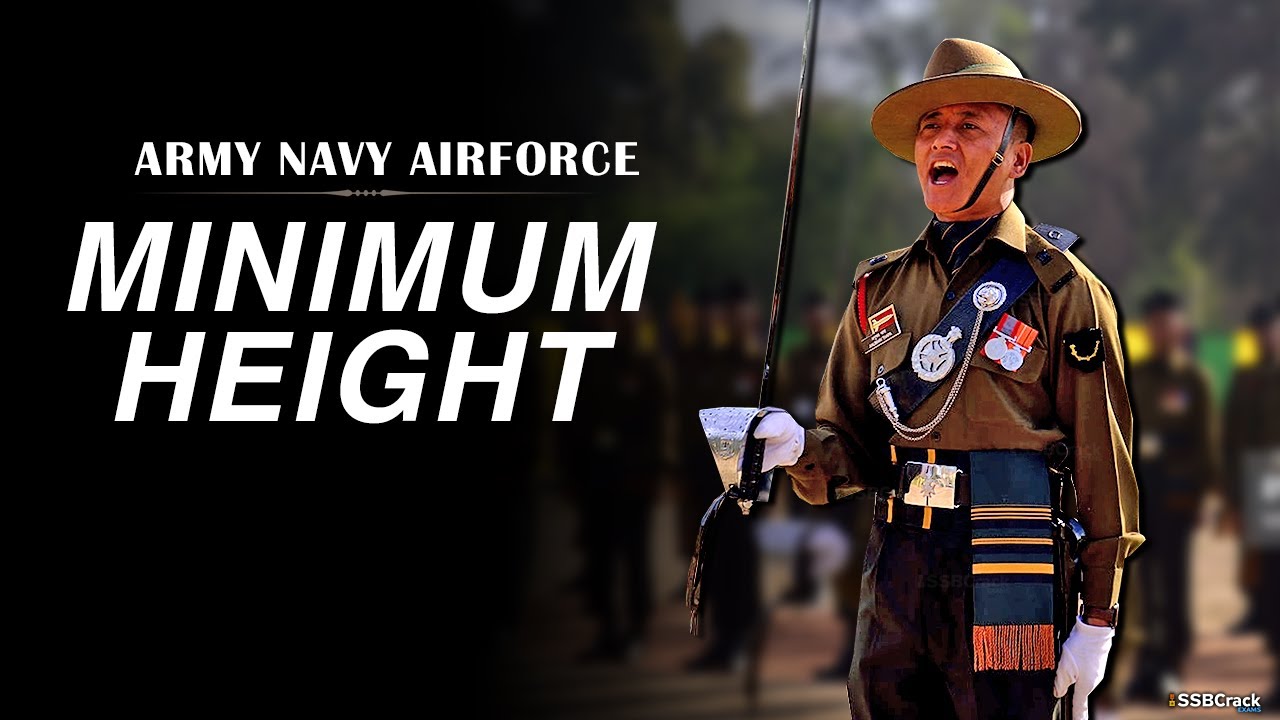 Minimum Height For Indian Army Navy Air Force