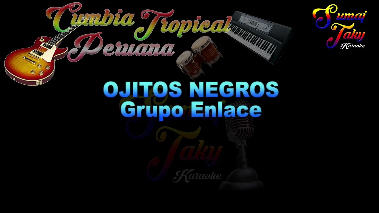 GRUPO ENLACE OJITOS NEGROS KARAOKE