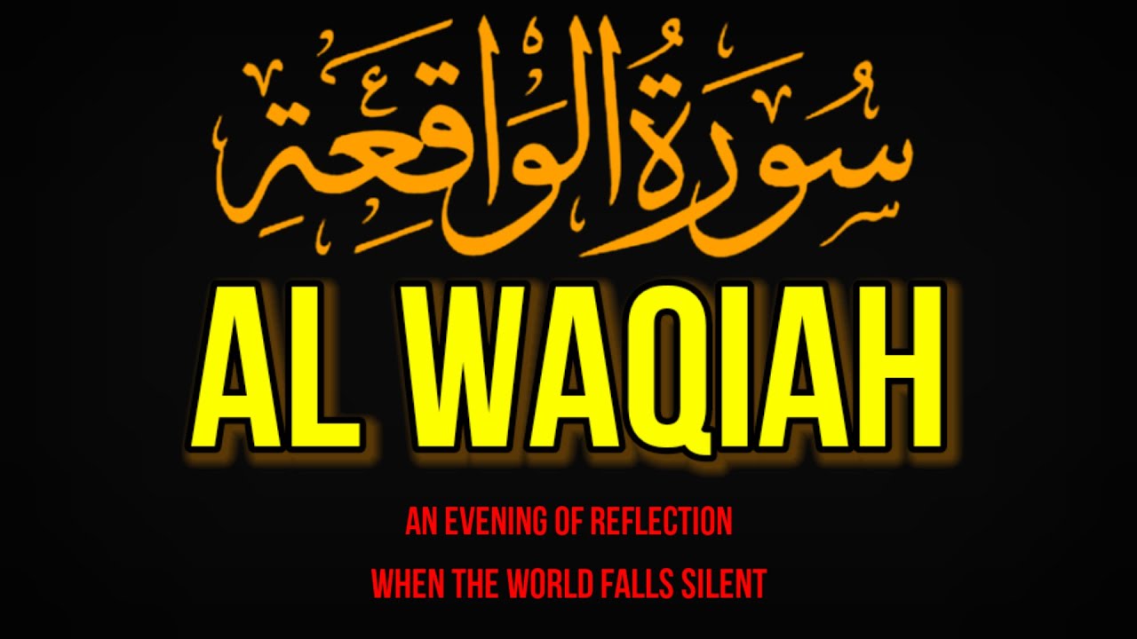 Surah Al-Waqiah morning Dhikr  | Powerful Quran Recitation for Peace & Blessings