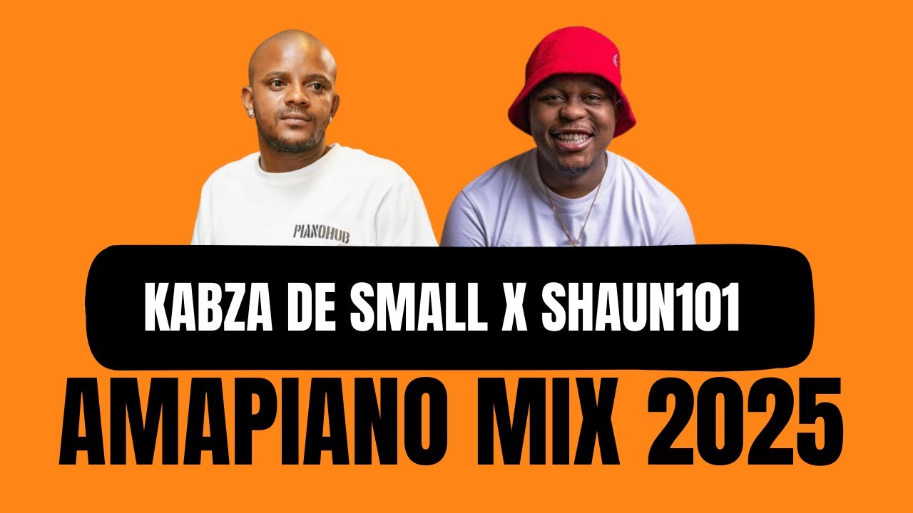 KABZA DE SMALL x SHAUN101 | Back-to-Back Amapiano Mix 2025