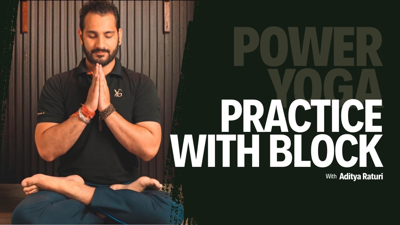 Power yoga🔥 Practice with Block by ADITYA RATURI