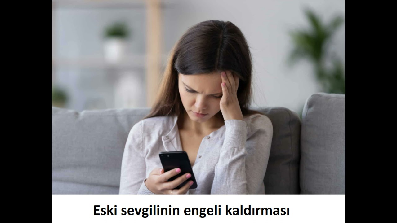 Eski sevgilinin engeli kaldırması