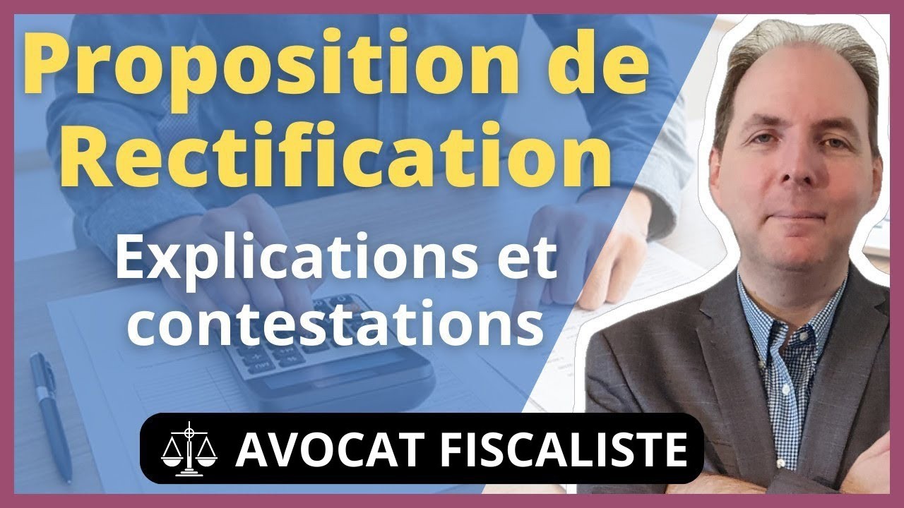 Proposition de Rectification : Explications et Contestations